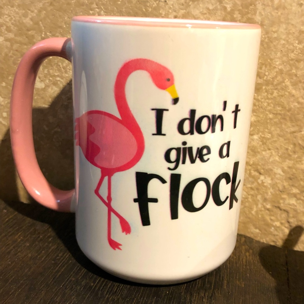 I don’t give a flock mug